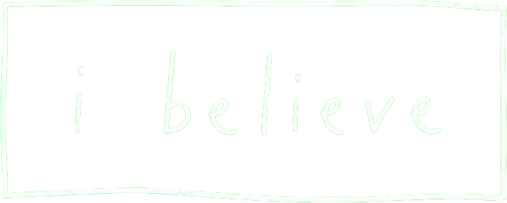 i believe